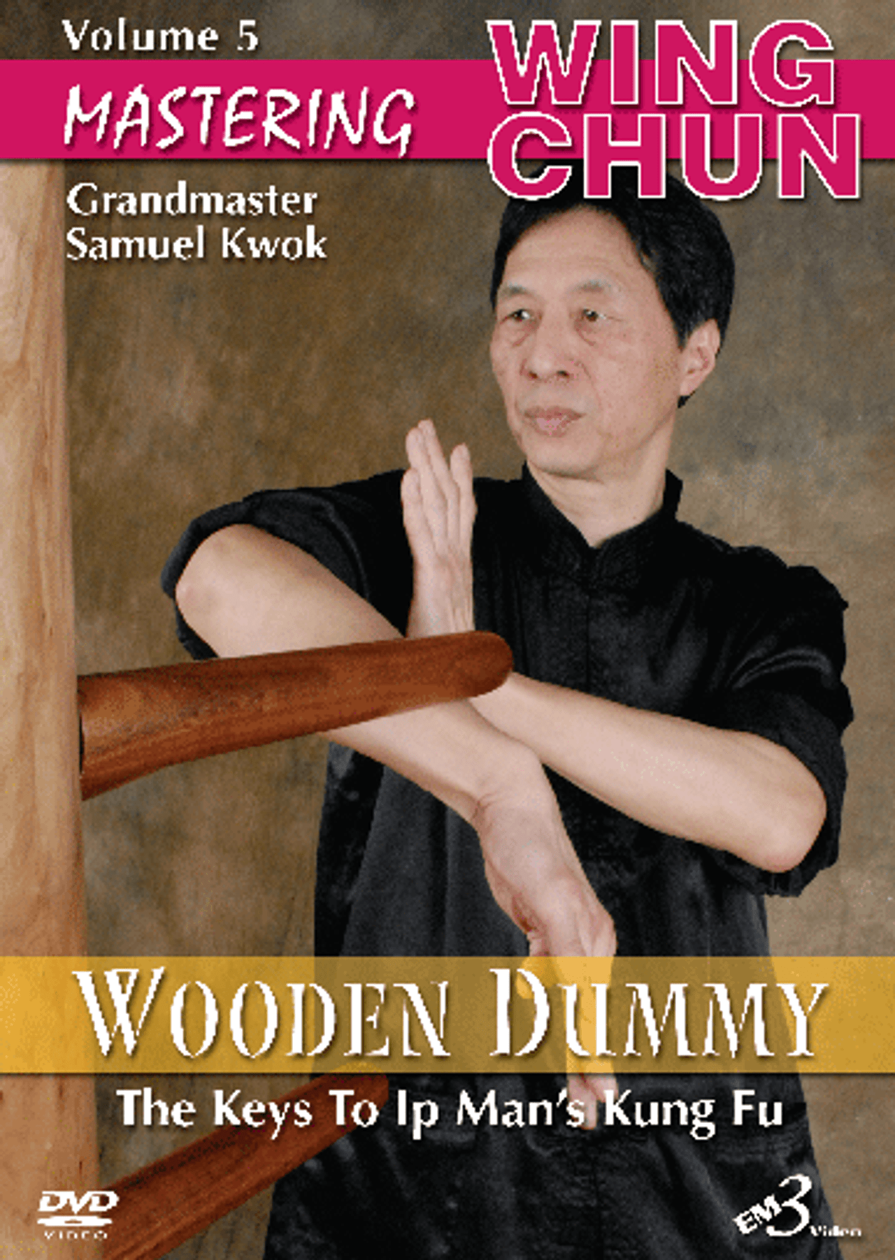 Wing Chun Vol 5 Wooden Dummy Wing Chun Vol 5 Wooden Dummy