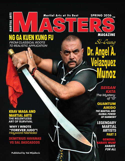 2026 SPRING Issue of MASTERS Magazine featuring Si-Gung Dr. Angel A. Velazquez Munoz (DVD/CD Set)