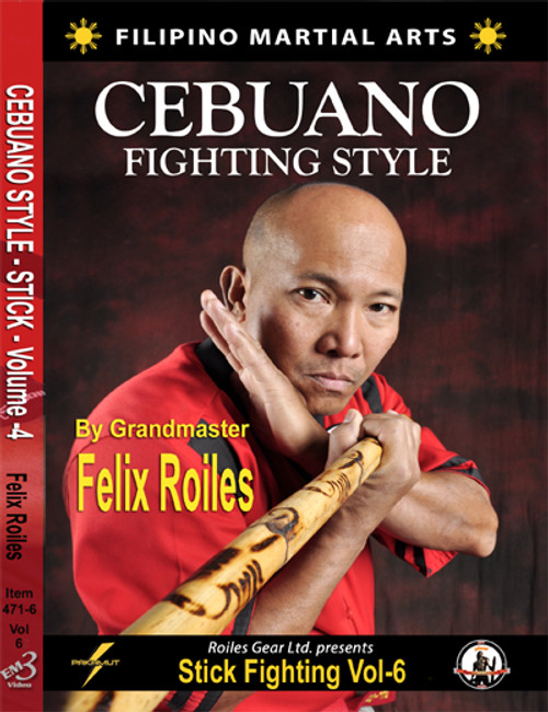 FILIPINO CEBUANO STICK FIGHTING STYLE Vol-6 by Felix Roiles