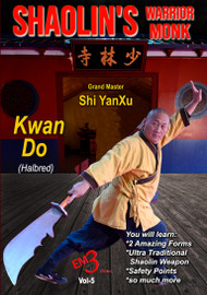 SHAOLIN'S WARRIOR MONK - Vol-5 - The Kwan Dao - By Grand Master SHI YANXU