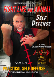 FIGHT LIKE an ANIMAL Vol-1 - Practical Self Defense