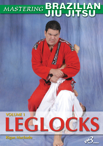 Mastering brazilian jiu jitsu: vol. 1- Leglocks