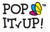 Pop It Up