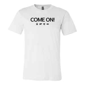 "Come On!" T-shirt "Come On!" T-shirt