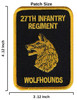 27th Infantry Regiment Wolfhounds Patch size: 3.12 x 4.12 inches