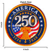 America 250th Anniversary 1776-2026 Embroidered Patch size: 4 x 4 inches