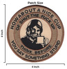How About A Nice Cup Of Shut The Fuck Up Patch size: 4 x 4 inches