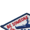 USS William H. Standley CG-32 Be Someone Special Patch | Upper Left Quadrant