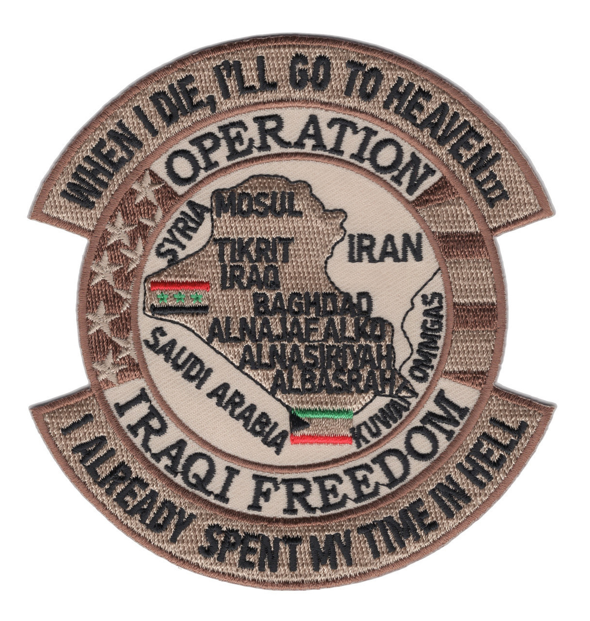 Operation Iraqi Freedom Patch - When I Die I'll Go To Heaven