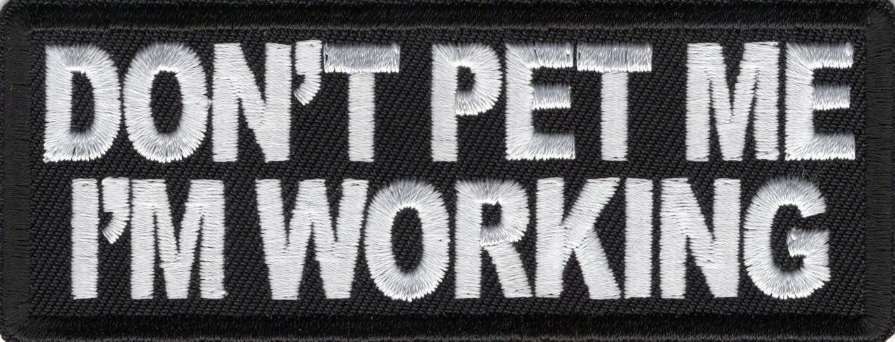 Do Not Pet Im Working Service Dog Patch Specialty Patches Popular