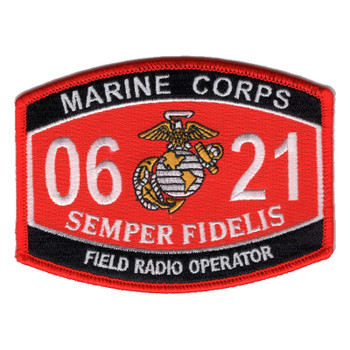 Red Marine Corps MOS patch with black bands reading Marine Corps and Field Radio Operator, large white 06 and 21 flanking the eagle, globe and anchor, and Semper Fidelis below.