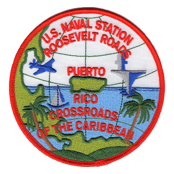 Round Naval Station Roosevelt Roads patch, globe with Puerto Rico, plane, warship, palms, Crossroads of the Caribbean.