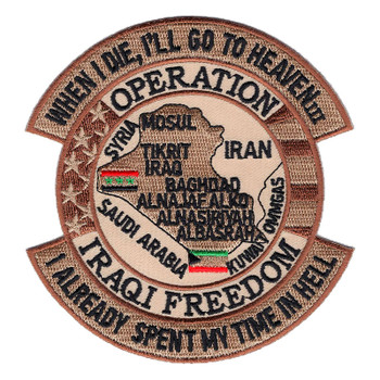 Operation Iraqi Freedom Patch - When I Die I'll Go To Heaven