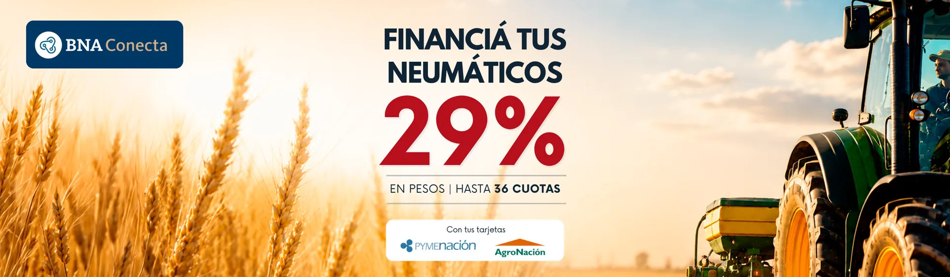 BNA Conecta: financiá tus neumáticos al 29% en pesos, hasta 36 cuotas, con tus tarjetas PymeNación y AgroNación.