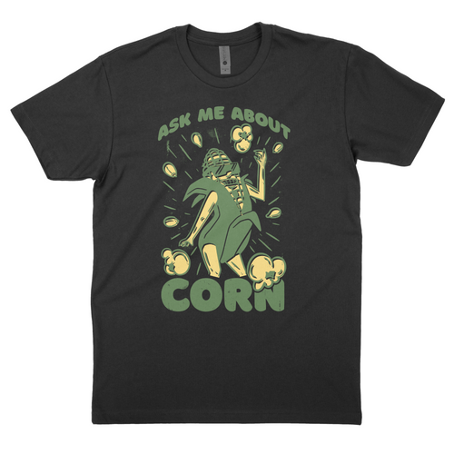 ask me about corn