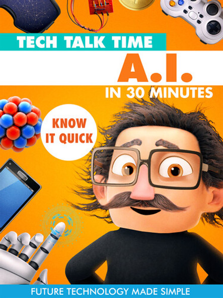 Tech Talk Time Ai In 30 Minutes DVD