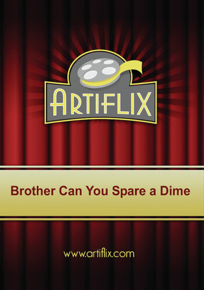 Brother Can You Spare A Dime DVD