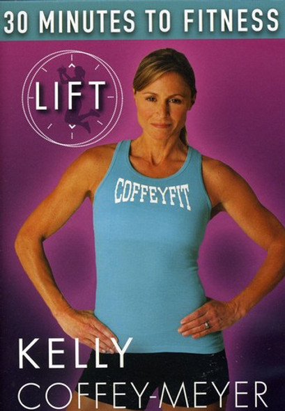 30 Minutes To Fitness: Lift With Kelly Workout DVD