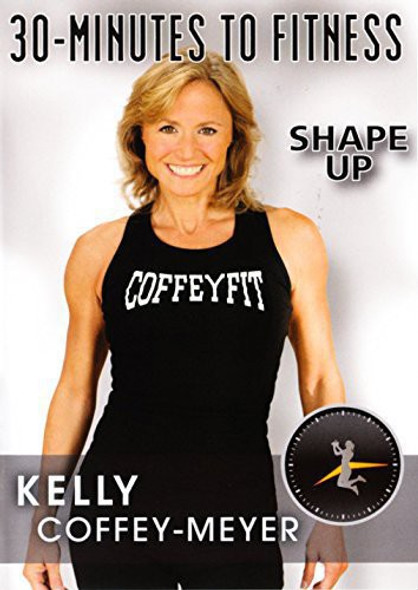 30 Minutes To Fitness: Shape Up With Kelly Coffey DVD