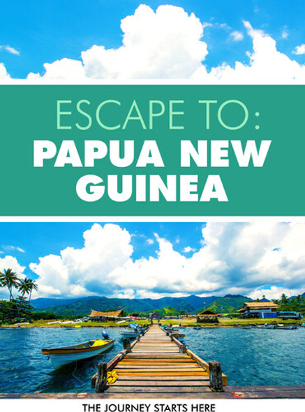 Escape To Papua New Guinea DVD