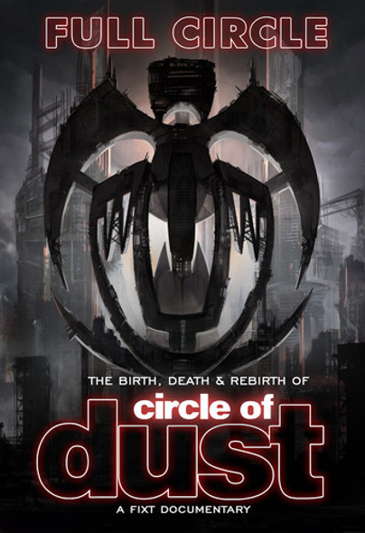 Circle Of Dust - Full Circle: Birth Death DVD