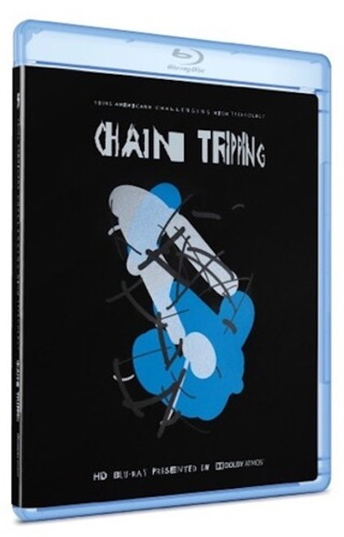 Chain Tripping Blu-Ray