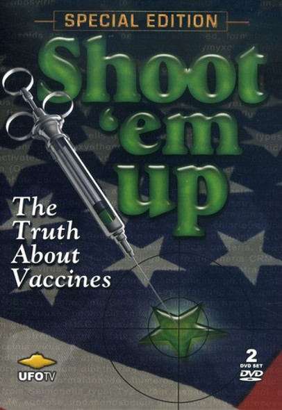 Shoot Em Up: Truth About Vaccines & What Are We DVD