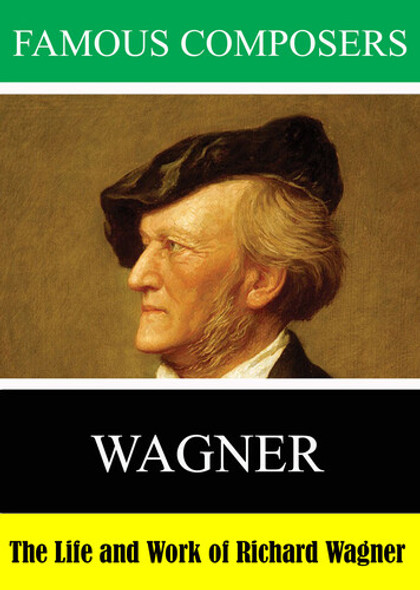 Famous Composers: Wagner DVD