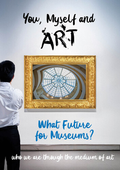 You, Myself And Art - What Future For Museums? DVD