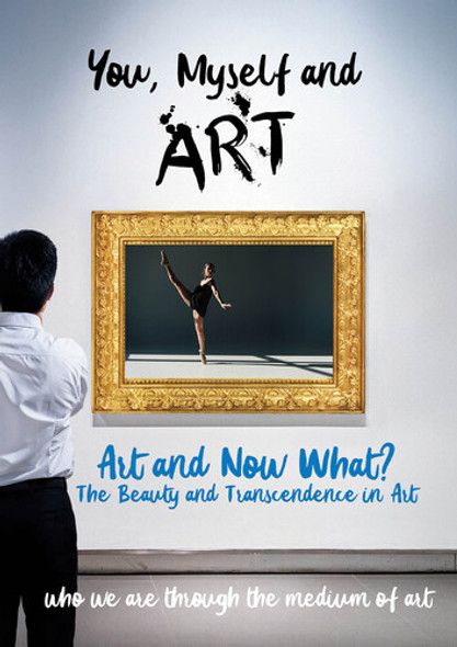 You, Myself And Art - Art And Now What? DVD