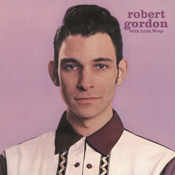 Gordon, Robert / Link Wray Robert Gordon With Link Wray LP Vinyl