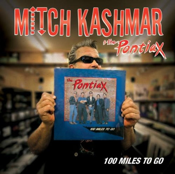 Kashmar,Mitch / Pontiax 100 Miles To Go CD