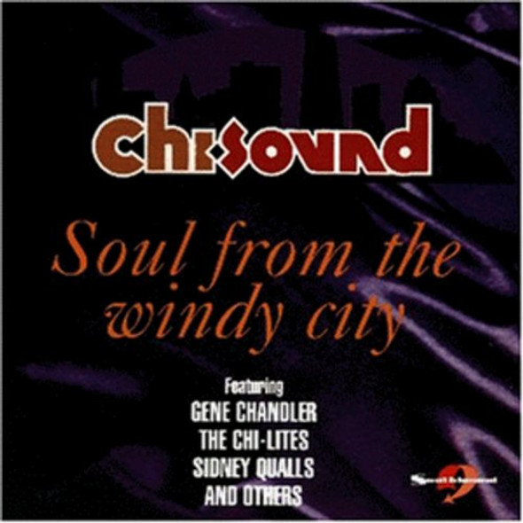 Chi Sound: Soul From The Windy City / Various Chi Sound: Soul From The Windy City / Various CD