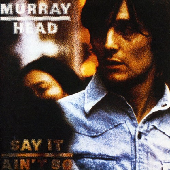 Head,Murray Say It Ain'T So CD