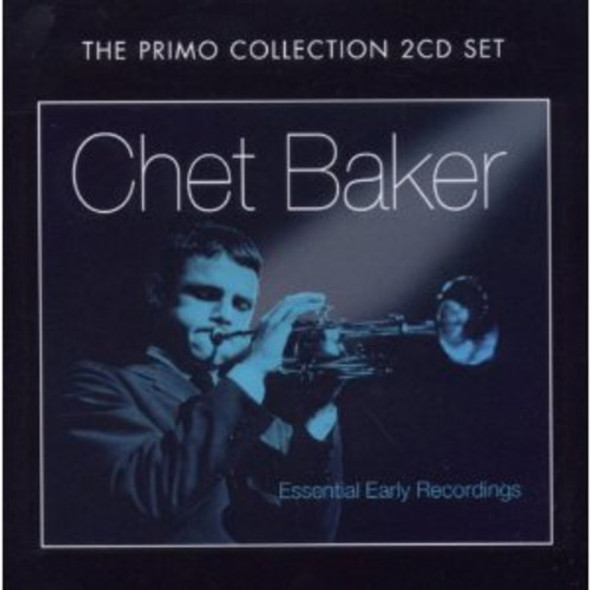 Baker,Chet Essential Early Recordings CD