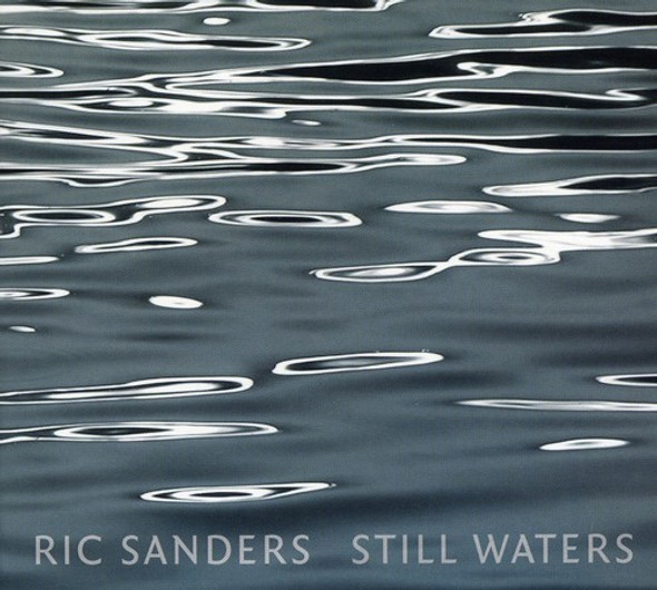 Sanders,Ric Still Waters CD