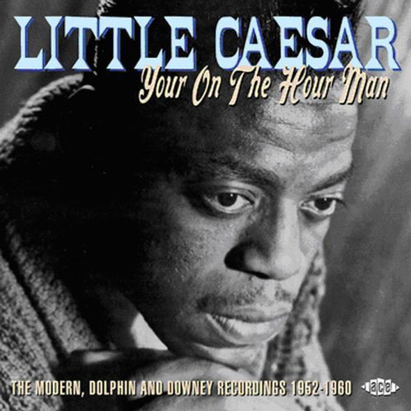 Little Caesar Your On The Hour Man CD