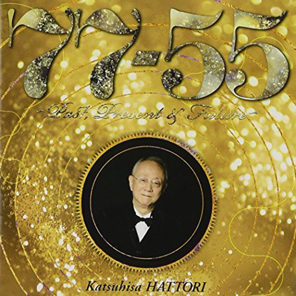 Hattori,Katsuhisa 77-55 Past.Present&Future CD