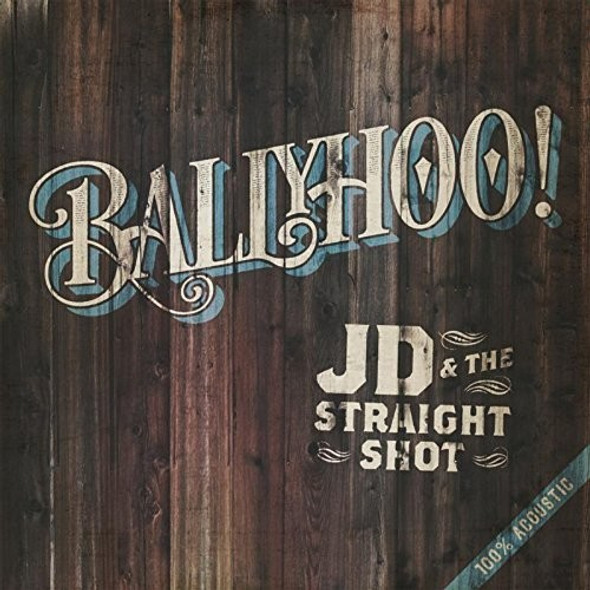 Jd & The Straight Shot Ballyhoo! CD