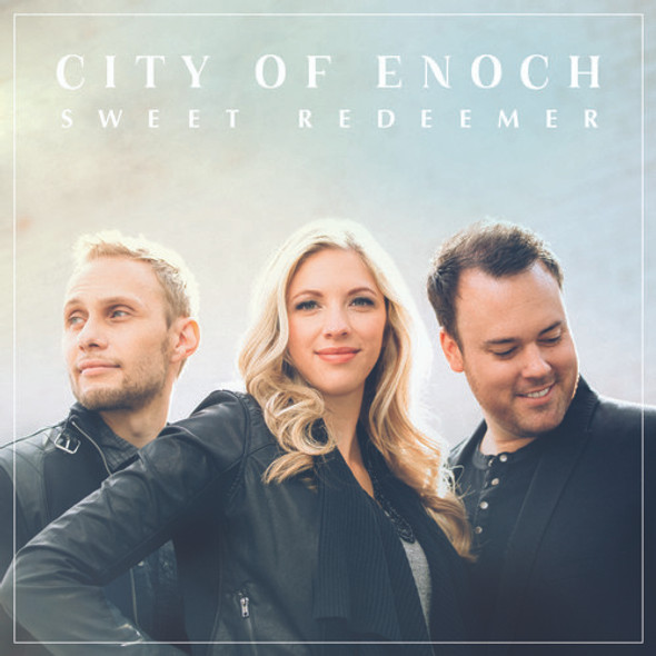 City Of Enoch Sweet Redeemer CD