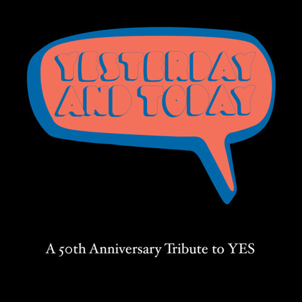 Yesterday & Today: 50Th Anniversary Tribute To Yes Yesterday & Today: 50Th Anniversary Tribute To Yes CD