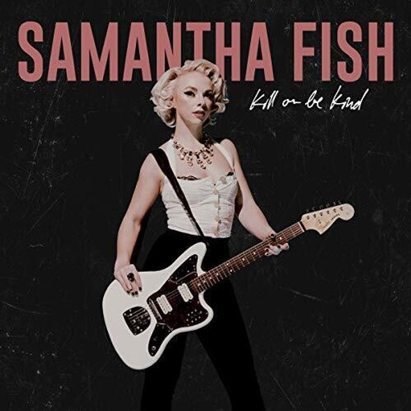 Fish,Samantha Kill Or Be Kind CD