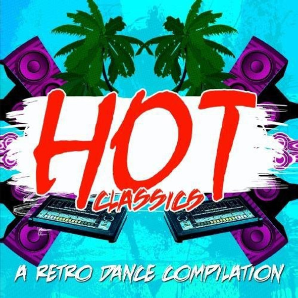 Hot Classics: Retro Dance Compilation / Var Hot Classics: Retro Dance Compilation / Var CD