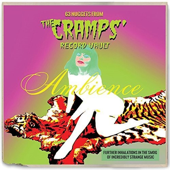 Ambience: 63 Nuggets From The Cramps' Record Vault Ambience: 63 Nuggets From The Cramps' Record Vault CD