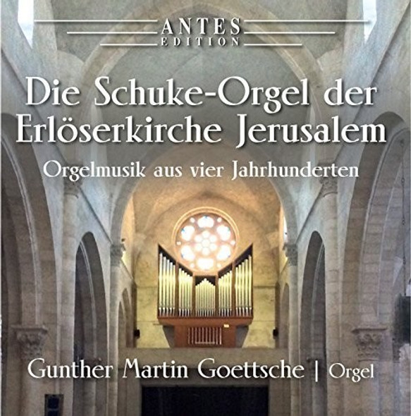 Bach,J.S. / Goettsche,Gunther Martin Die Schuke-Orgel Der Erloeserkirche Jerusalem CD