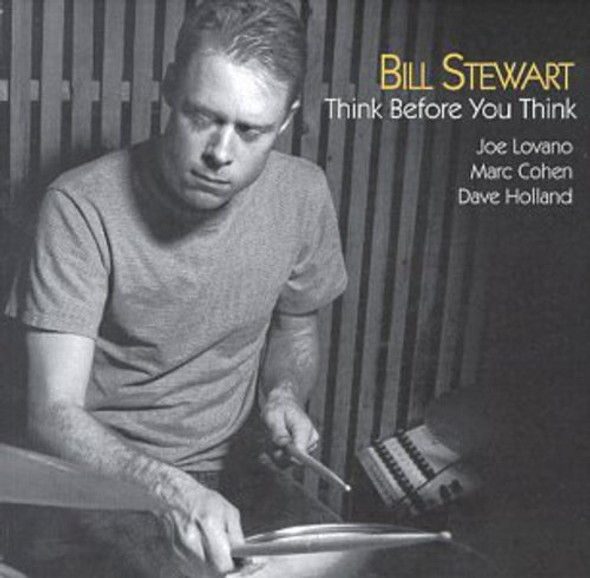 Stewart,Bill / Lovano,J / Cohen,M / Holland,D Think Before You Think CD