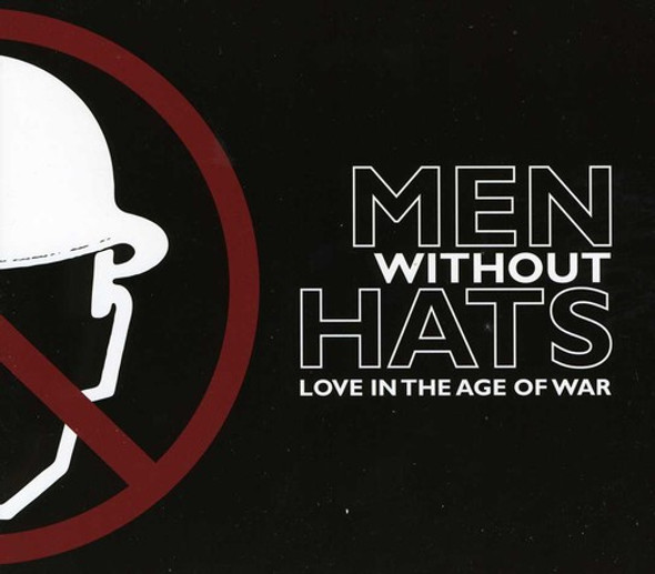 Men Without Hats Love In The Age Of War CD