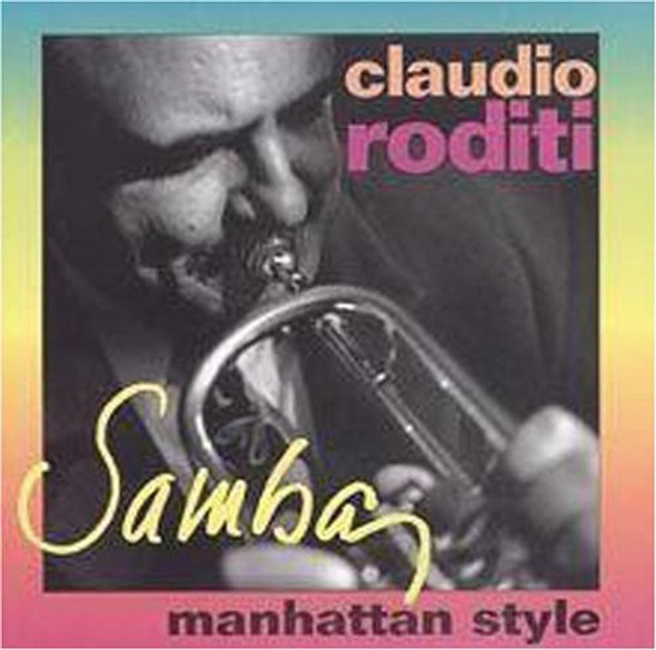 Roditi,Claudio Samba: Manhattan Style CD