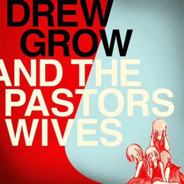 Grow, Drew & Pastors Wives Drew Grow & The Pastors Wives LP Vinyl