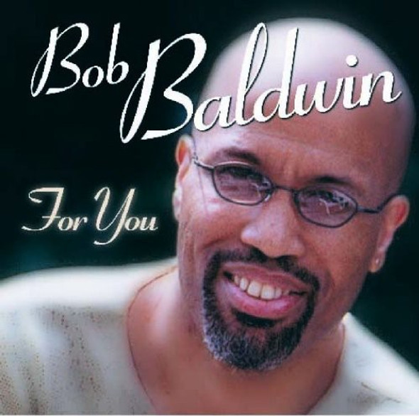 Baldwin,Bob For You CD